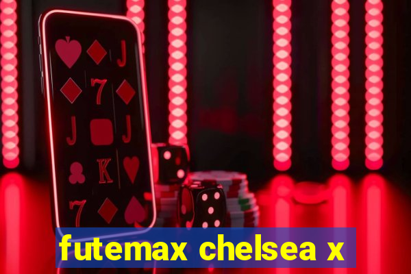 futemax chelsea x